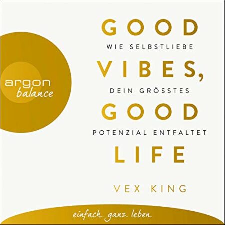 Good Vibes – Good Life